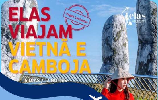 ELAS VIAJAM VIETNÃ E CAMBOJA